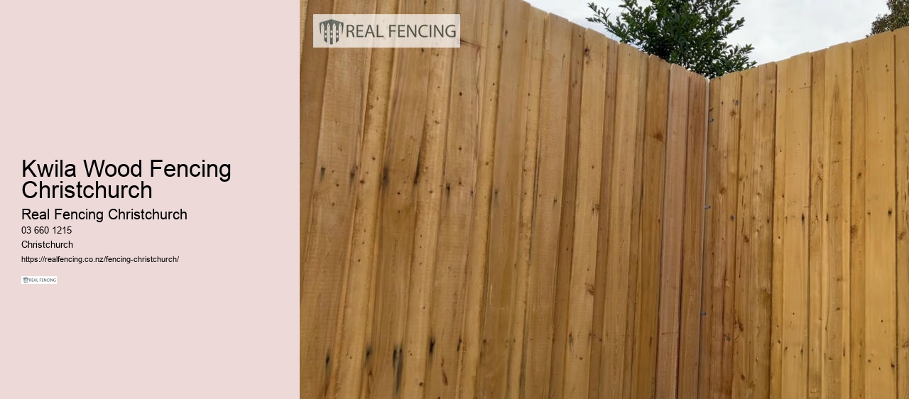 Kwila Wood Fencing Christchurch